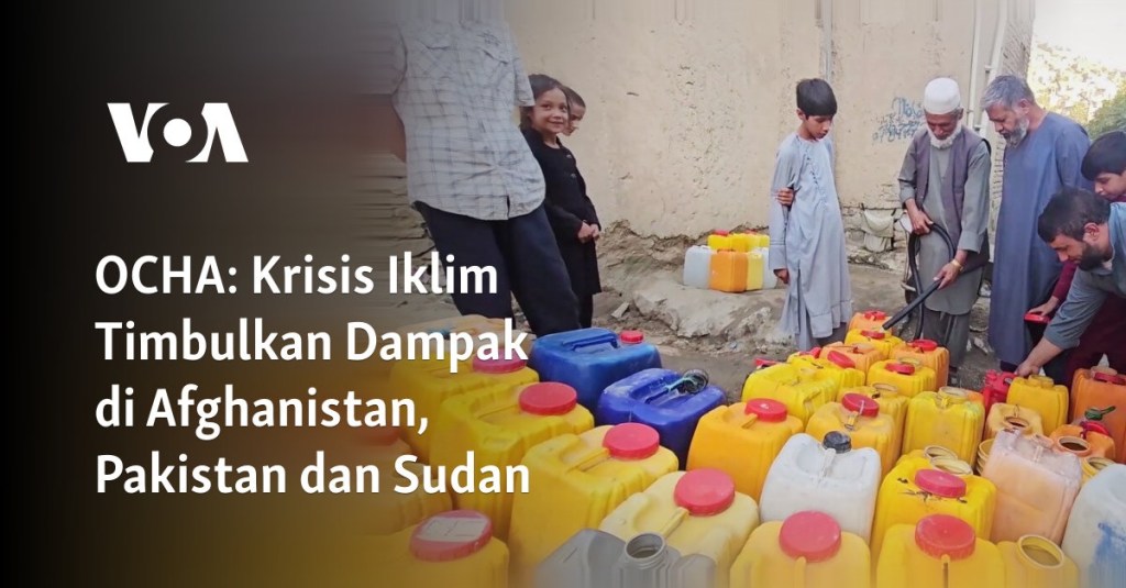OCHA: Krisis Iklim Timbulkan Dampak di Afghanistan, Pakistan dan&nbsp;Sudan