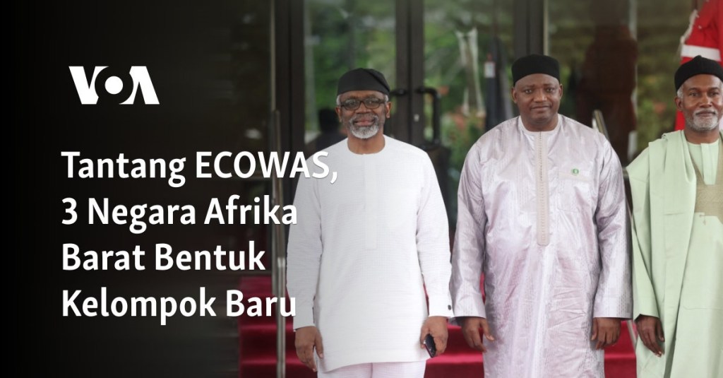 Tantang ECOWAS, 3 Negara Afrika Barat Bentuk Kelompok&nbsp;Baru