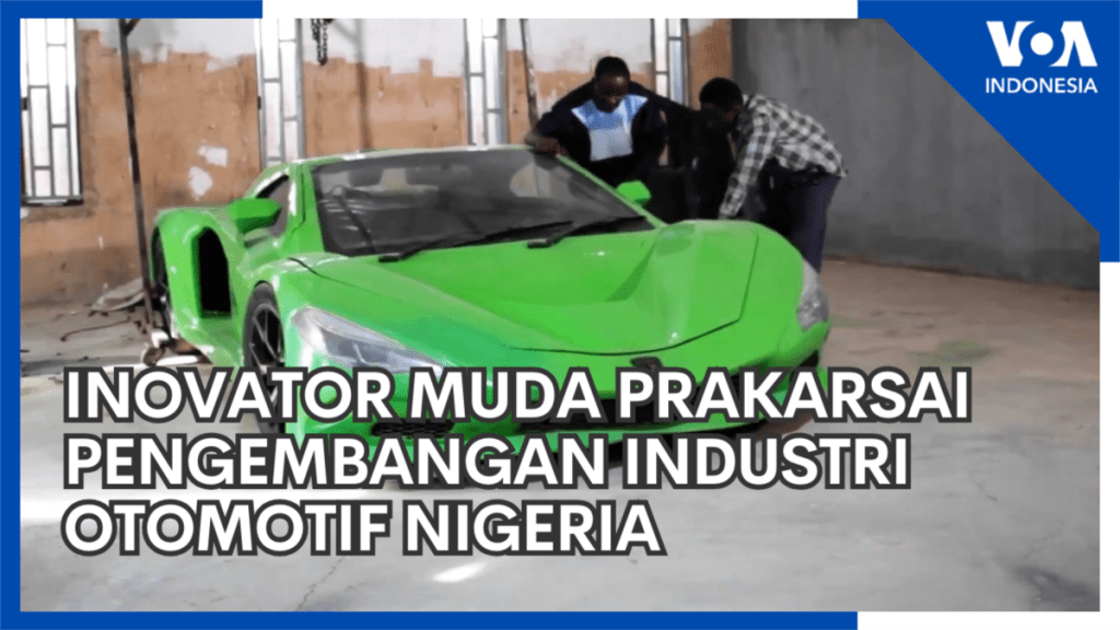 Inovator Muda Prakarsai Pengembangan Industri Otomotif Nigeria