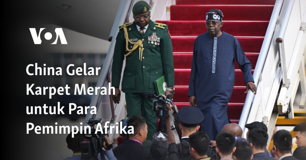 China Gelar Karpet Merah untuk Para Pemimpin Afrika