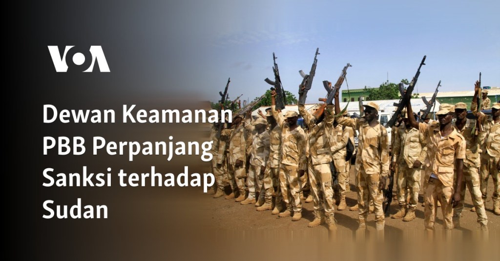 Dewan Keamanan PBB Perpanjang Sanksi terhadap&nbsp;Sudan