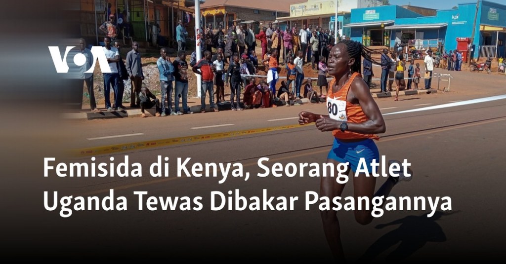 Femisida di Kenya, Seorang Atlet Uganda Tewas Dibakar Pasangannya