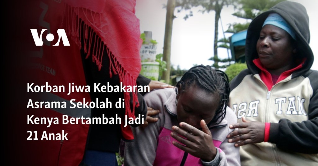 Korban Jiwa Kebakaran Asrama Sekolah di Kenya Bertambah Jadi 21 Anak